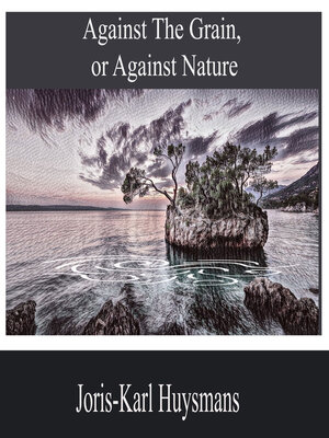 cover image of Against the Grain, or Against Nature